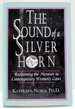 The Sound of a Silver Horn: Reclaiming the Heroism in Contemporary Women's Lives