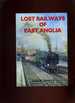 Lost Railways of East Anglia