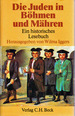 Die Juden in Bhmen Und Mhren: Ein Historisches Lesebuch