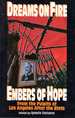 Dreams on Fire/Embers of Hope: Los Angeles After the Riots