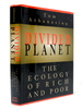 Divided Planet: the Ecology of Rich and Poor