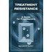 Treatment Resistance: a Guide for Practitioners
