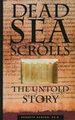 Dead Sea Scrolls: the Untold Story