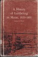 A History of Lumbering in Maine, 1820-1861