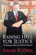 Raising Hell for Justice: the Washington Battles of a Heartland Progressive
