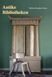 Antike Bibliotheken [Gebundene Ausgabe] Wolfram Hoepfner (Autor)