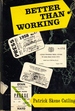Better Than Working [Jan 01, 1960] Catling, Patrick Skene