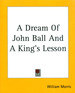 A Dream of John Ball and a King's Lesson