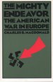 The Mighty Endeavor: the American War in Europe (Da Capo)