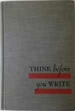 Think Before You Write: A Textbook-Anthology for College English
