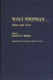 Walt Whitman: Here and Now [Hardcover] [Oct 10, 1985] Joann P. Krieg and Hofs...