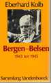 Bergen-Belsen Vom "Aufenthaltslager" Zum Konzentrationslager, 1943-1945 (German Edition)