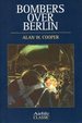 Bombers Over Berlin: the Raf Offensive November 1943-March 1944