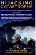 Hijacking Catastrophe: 9/11, Fear and the Selling of American Empire