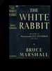 The White Rabbit: the Story of Wing Commander F F E Yeo-Thomas