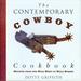 The Contemporary Cowboy Cookbook