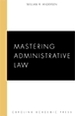 Mastering Administrative Law