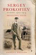 Sergey Prokofiev: Diaries 1907-1914: Prodigious Youth