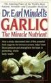 Dr. Earl Mindell's Garlic: the Miracle Nutrient