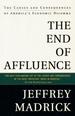 The End of Affluence: the Causes & Consequences of America's Economic Dilemma