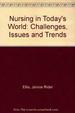 Nursing in Today's World: Challenges, Issues, and Trends