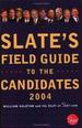 Slate's Field Guide to the Candidates 2004