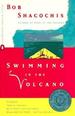 Swimming in the Volcano: a Novel