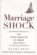 Marriage Shock: the Transformation of Women Into Wives