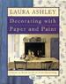 Laura Ashley Decorating With Paper and Paint: a Room-By-Room Guide to Home Decorating