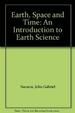 "Earth, Space and Time: an Introduction to Earth Science"