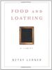 Food and Loathing: a Lament