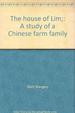 The House of Lim: a Study of a Chinese Farm Family