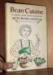 Bean Cuisine: a Culinary Guide for the Ecogourmet
