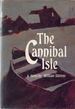 The Cannibal Isle