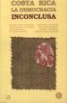 Costa Rica: La Democracia Inconclusa (Coleccin Universitaria)