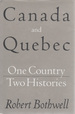 Canada and Quebec: One Country, Two Histories