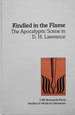 Kindled in the Flame: The Apocalyptic Scene in D. H. Lawrence