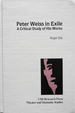 Peter Weiss in Exile: A Critical Study of His Works