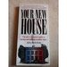 Your New House: The Alert Consumers Guide to Buying and Building a Quality Home