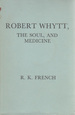 Robert Whytt, the Soul, and Medicine