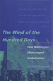 The Wind of the Hundred Days: How Washington Mismanaged Globalization