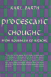 Protestant Thought: From Rousseau to Ritschl Being the Translation of Eleven Chapters of Die Protestantische Theologie Im 19. Jahrhundert