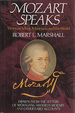 Mozart Speaks: Views on Music, Musicians, and the World