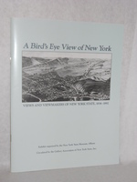 A Bird's Eye View of New York: Views and Viewmakers of New York State, 1836-1892. Signed By Scherer