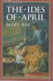 The Ides of April Mary Ray