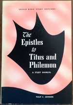 The Epistles to Titus and Philemon: A Study Manual