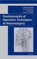 Fundamentals of Operative Techniques in Neurosurgery (Gebundene Ausgabe) Von E. Sander Connolly (Herausgeber), Guy M. McKhann (Herausgeber), Judy Huang