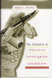 The Evolution of American Investigative Journalism