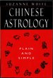 Chinese Astrology Plain and Simple