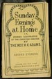 Sunday Evenings at Home: Being Stories From History for Every Sunday, &C. in the Year